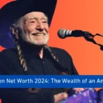 Willie Nelson Net Worth 2024: The Wealth of an American Icon