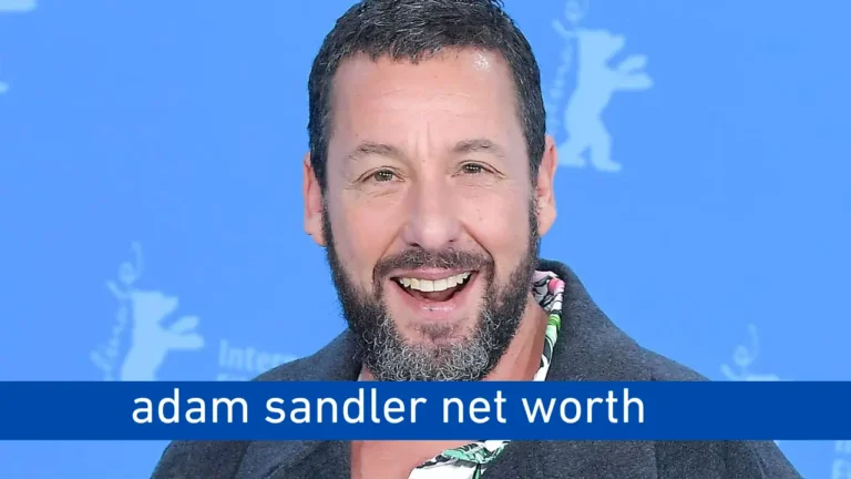 Adam Sandler Net Worth 2024