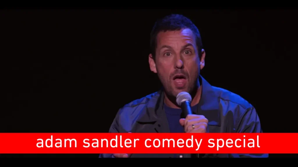 Adam Sandler New Netflix Comedy